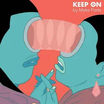 Keep On by Myke Forte