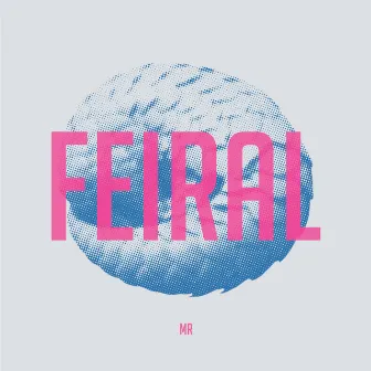 Feiral by Mr