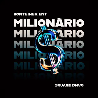 Milionário by Square DNVO