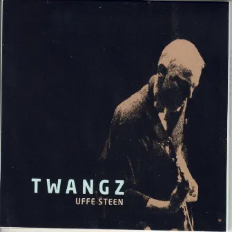 Twangz by Uffe Steen