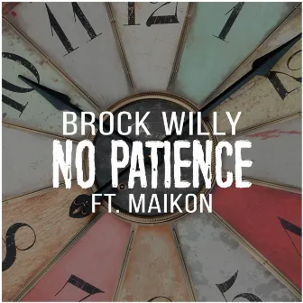 No Patience by Brock Willy