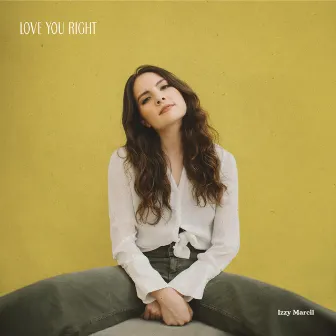 Love You Right by Izzy Marcil