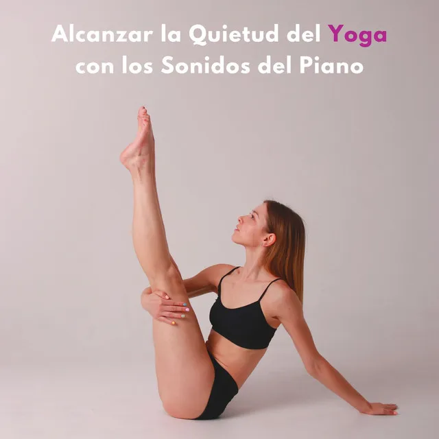 Alcanzar La Quietud Del Yoga Con Los Sonidos Del Piano