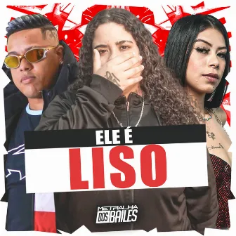 Ele É Liso by MC Bekka