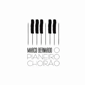 O Pianeiro Chorão by Marco Bernardo