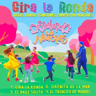 Gira La Ronda by Despertando Las Neuronas