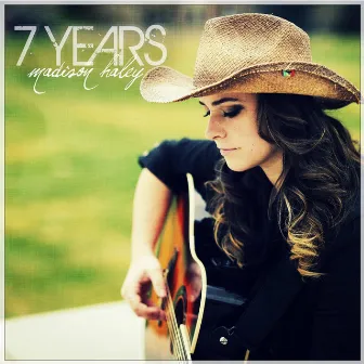 7 Years EP by Madison Haley