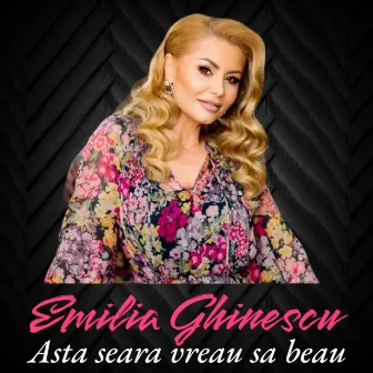 Asta seara vreau sa beau by Emilia Ghinescu