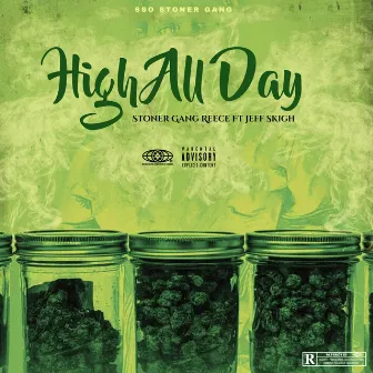 High All Day by Stoner Gang Reece