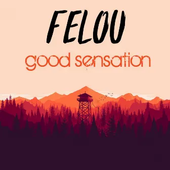 Good Sensation - Single by Felou