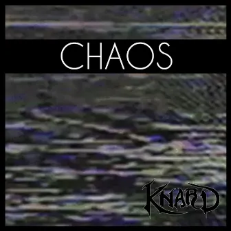 Chaos by KNARD