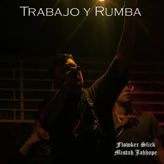 Trabajo y Rumba by Flowker Slick