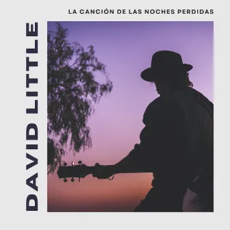 La canción de las noches perdidas by David Little