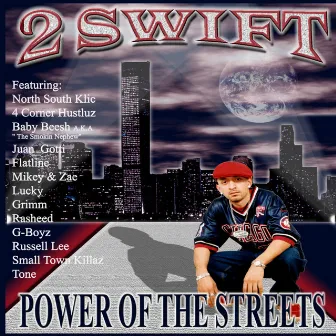 Power Of The Streets by 2 Swift