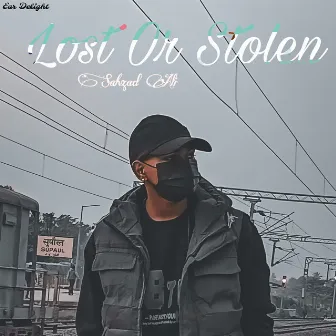 Lost Or Stolen by Nazia $ultana