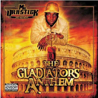 The Gladiators Anthem by Mr.Drastick