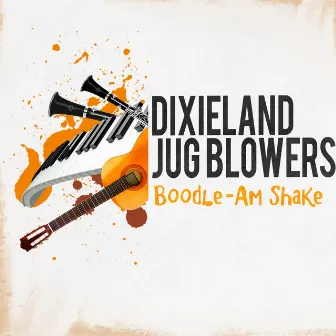 Boodle-Am Shake by Dixieland Jug Blowers