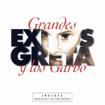 Grandes Éxitos by Greta y los Garbo