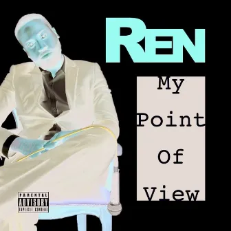 My Point Of View by Ren