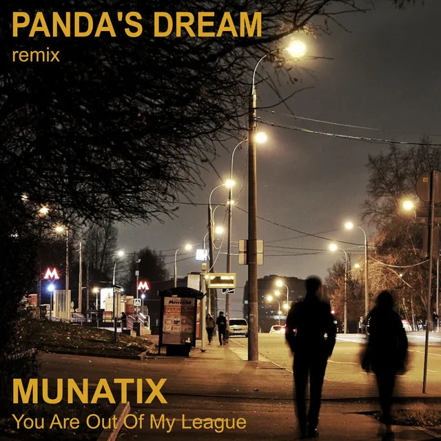 You Are Out of My League - Panda's Dream Remix