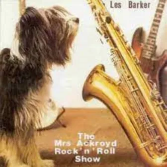 The Mrs Ackroyd Rock 'n' Roll Show by Les Barker