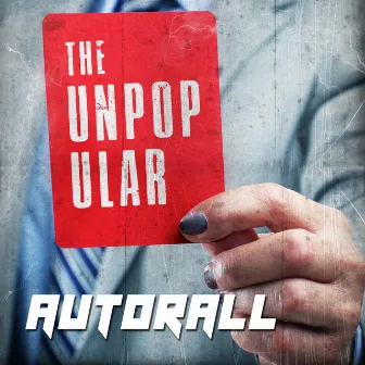 The Unpopular by Autorall