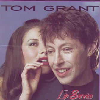 Lip Service by Tom Grant