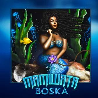 Mamiwata by Boska