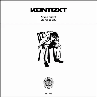 Stage Fright/Slumber City by Kontext