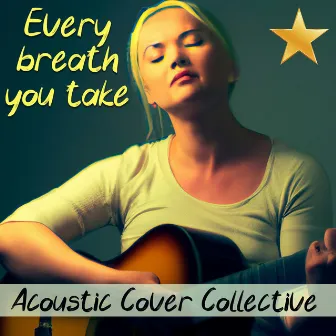 Every Breath You Take by Acoustic Cover Collective