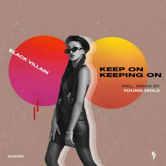 Keep On Keeping On by Black Villain