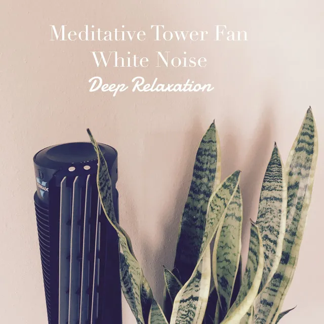 Meditative Tower Fan White Noise