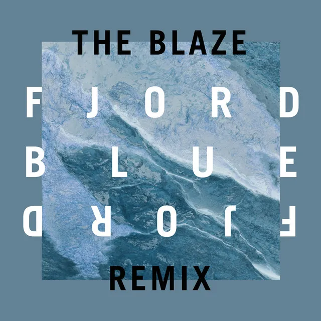 Blue - The Blaze Remix