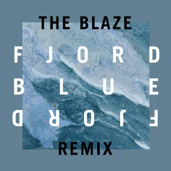 Blue - The Blaze Remix by Fjord