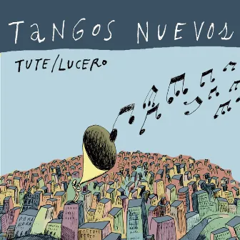 Tangos Nuevos by Hernán Lucero