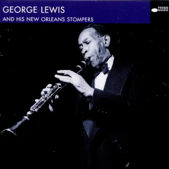 George Lewis And His New Orleans Stompers by George Lewis