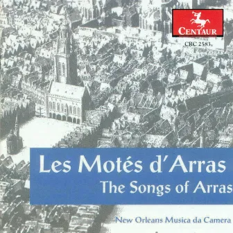 Vocal Music (Medieval) - Bodel, J. / Bretel, J. / Adam De La Halle / Moniot D'Arras (The Songs of Arras) (New Orleans Musica Da Camera) by New Orleans Musica da Camera