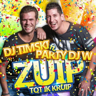 Zuip Tot Ik Kruip by Party DJ W