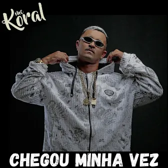 Chegou Minha Vez by MC koral