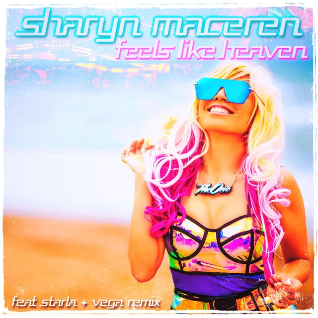 Feels Like Heaven - Starla and Vega Remix Mixshow Edit