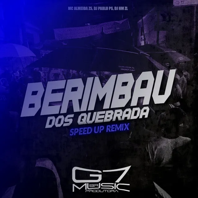 Berimbau dos Quebrada - Speed Up