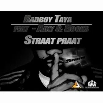 Straat Praat by Badboy Taya