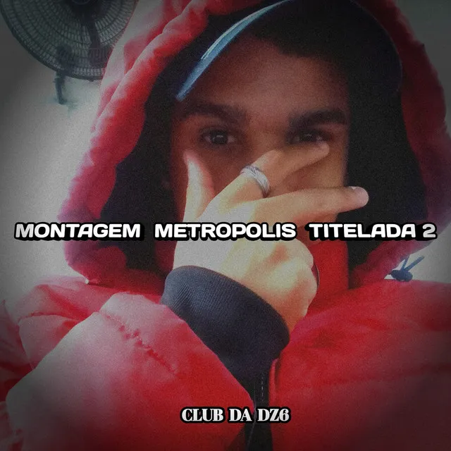 MONTAGEM METROPOLIS TITELADA 2