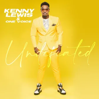 Undefeated (Deluxe) by Kenny Lewis & One Voice