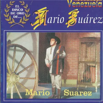 El Disco de Oro de Mario Suárez, Venezuela by Mario Suárez