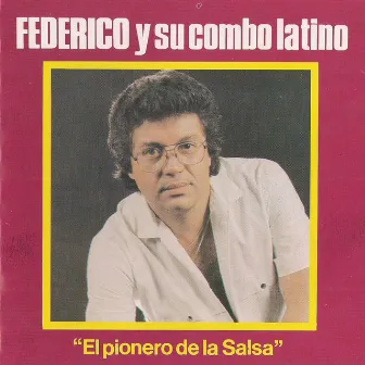 El Pionero de la Salsa by Federico Betancourt