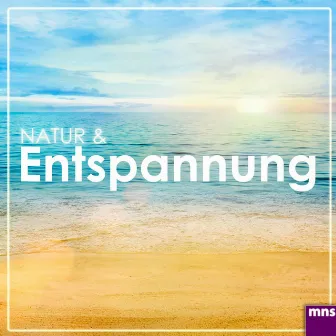 Natur & Entspannung by Entspannung