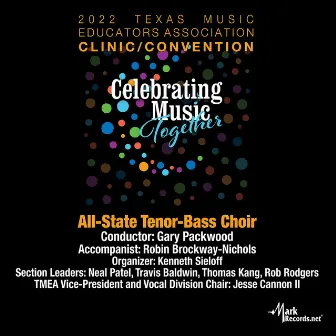 2022 Texas Music Educators Association: Texas All-State Tenor-Bass Choir (Live) by Robin Brockway-Nichols