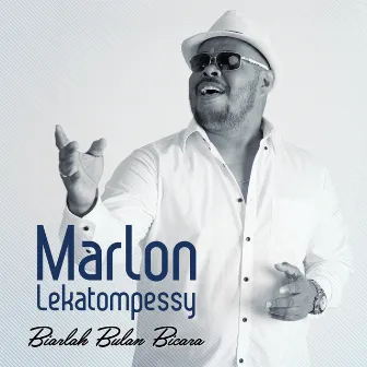 Biarlah Bulan Bicara by Marlon Lekatompessy