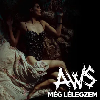 Még lélegzem by AWS